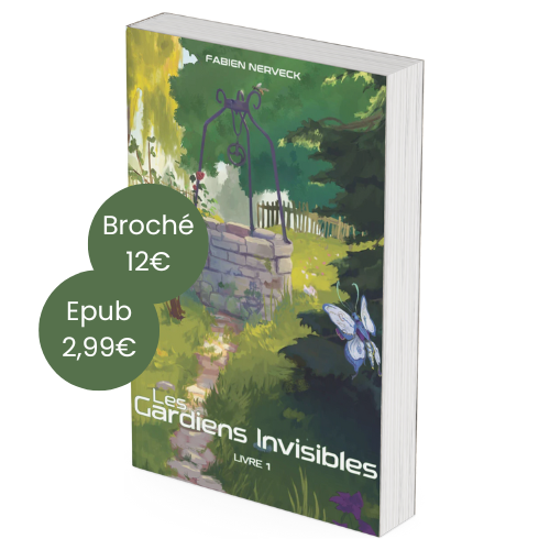 Les Gardiens Invisibles - Livre 1, écrit par Fabien Nerveck ; Prix broché 12€ ; prix numérique 2,99€